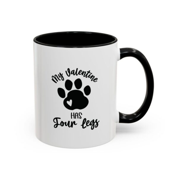 My Valentine Has Four Legs, 11oz (325ml) - Image 5