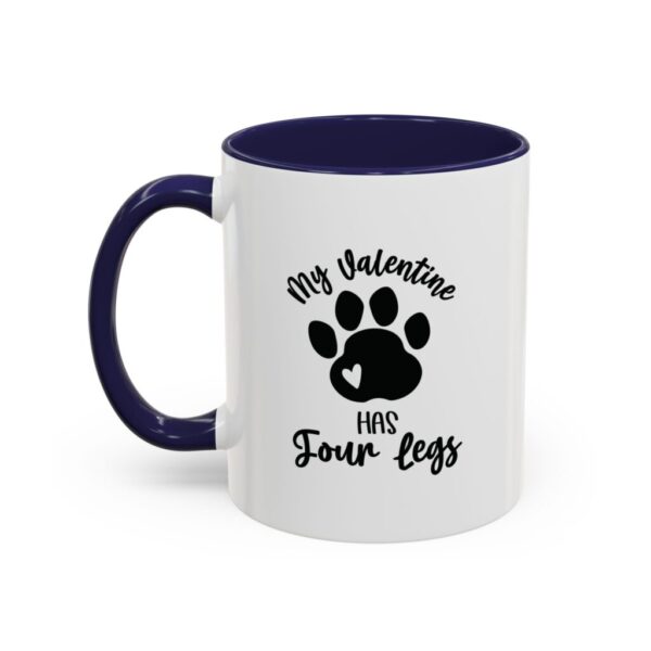 My Valentine Has Four Legs, 11oz (325ml) - Image 9